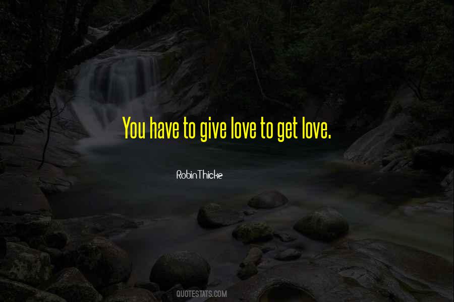 Love You Give Quotes #14586