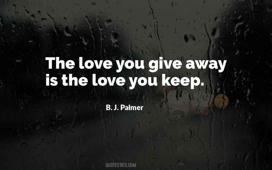 Love You Give Quotes #645139