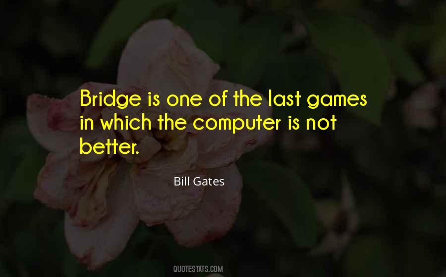 Bridge Quotes #1784476