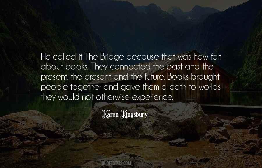 Bridge Quotes #1868633