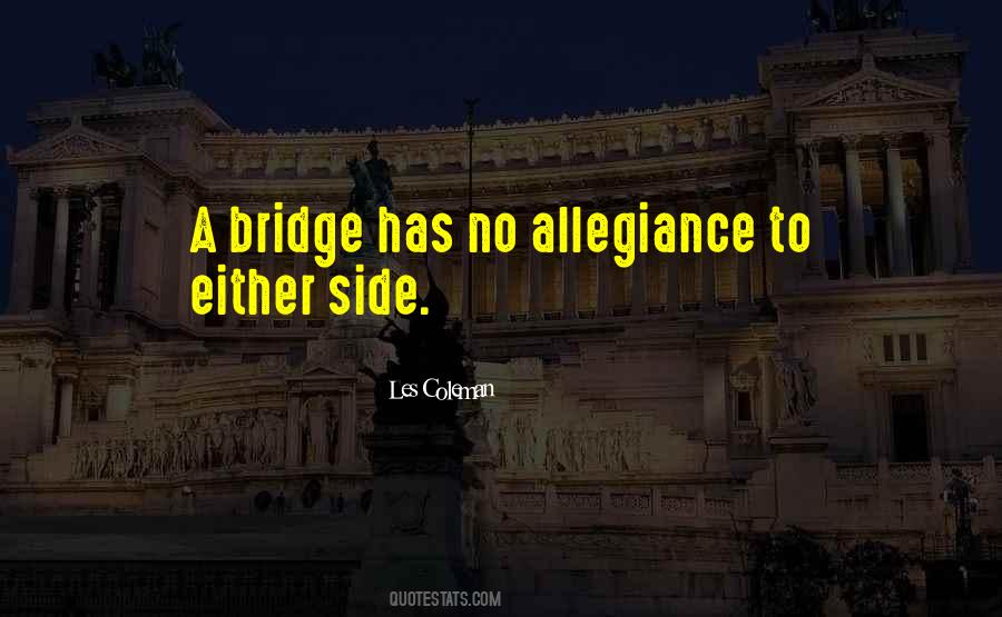 Bridge To Nowhere Quotes #8707