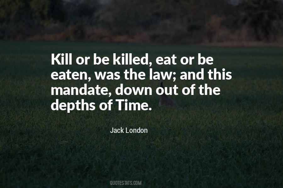 Eat Or Be Eaten Quotes #1823260