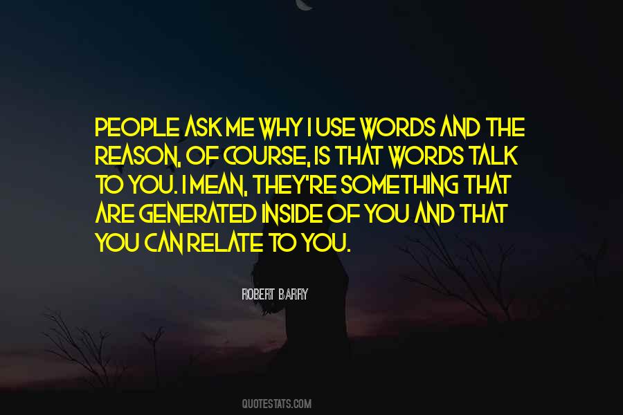 You Are The Reason Why Quotes #1421148