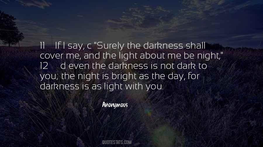 Bright And Dark Quotes #820488