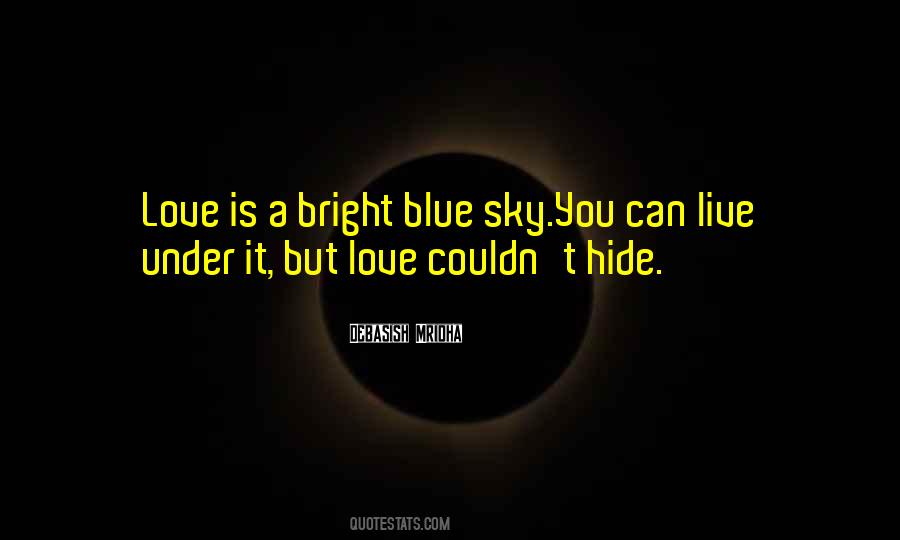 Bright Blue Sky Quotes #905598