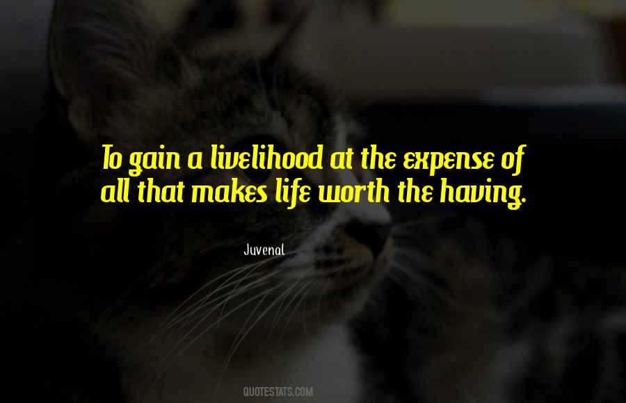 Livelihood Or Life Quotes #522475