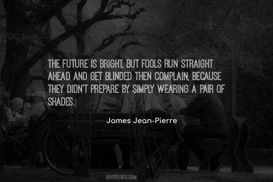 Bright Future Ahead Quotes #1758226