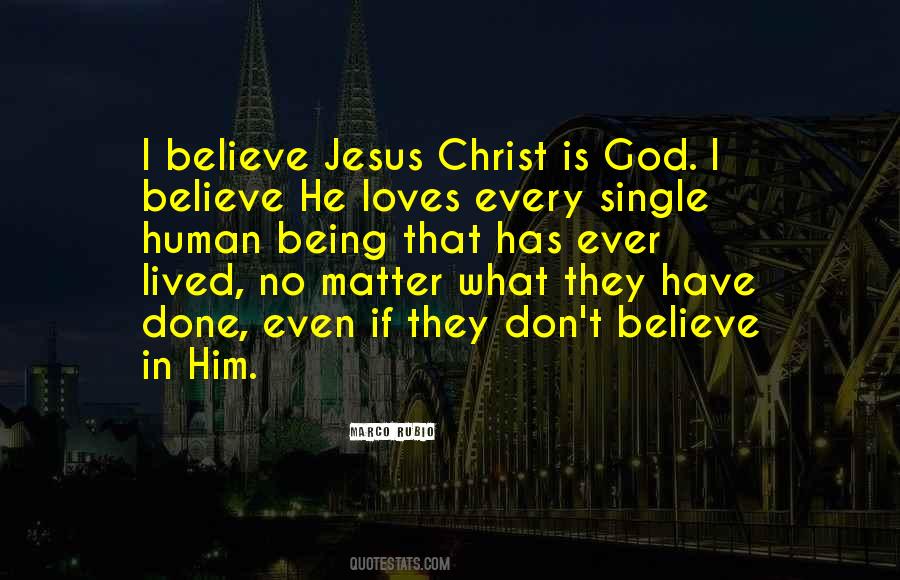 Believe Jesus Christ Quotes #1654874