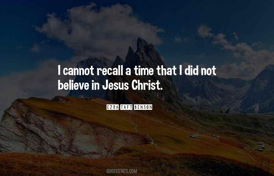 Believe Jesus Christ Quotes #175303