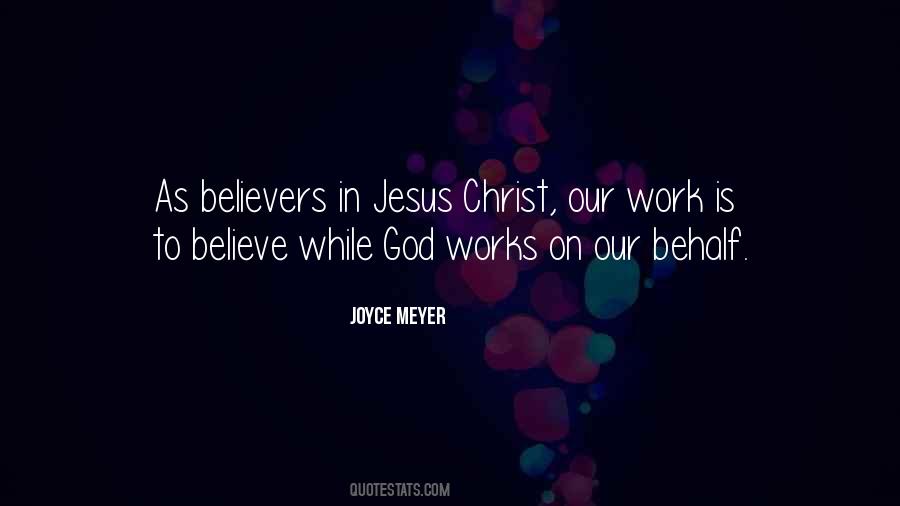 Believe Jesus Christ Quotes #1781309