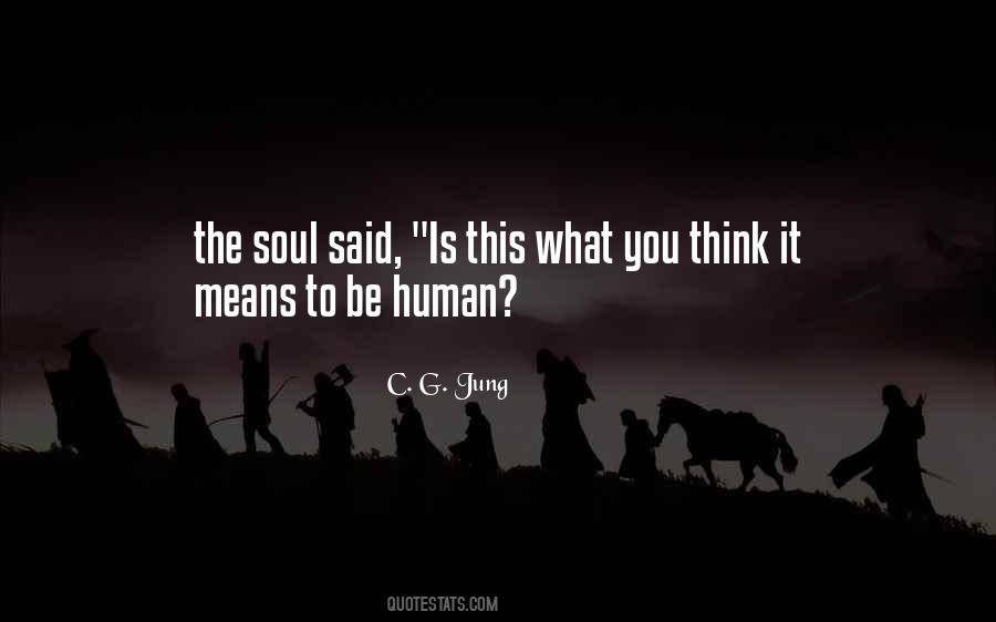 To Be Human Quotes #1280192