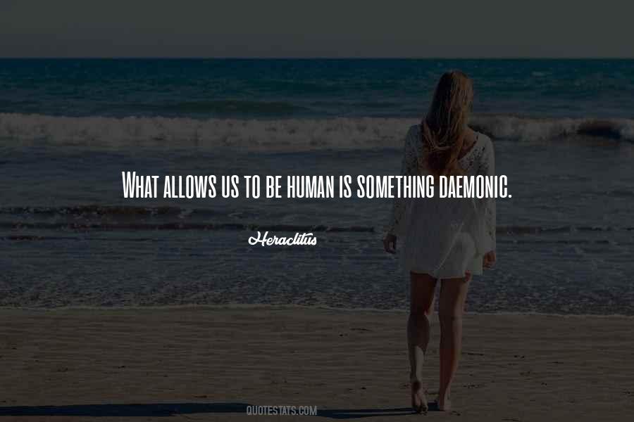 To Be Human Quotes #1426850