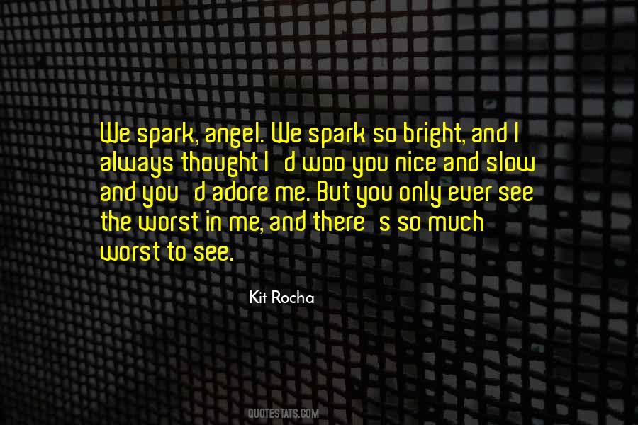 Bright Spark Quotes #680753