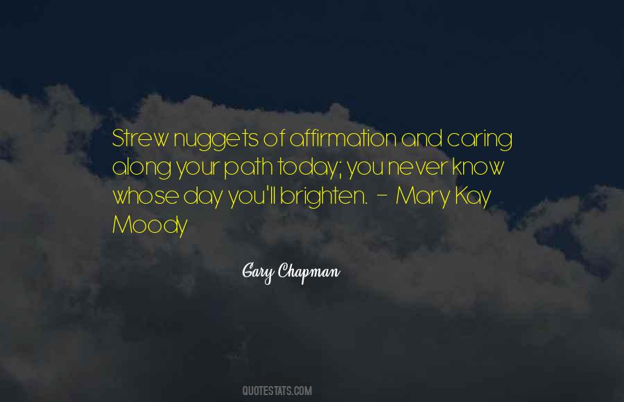Brighten A Day Quotes #1501244