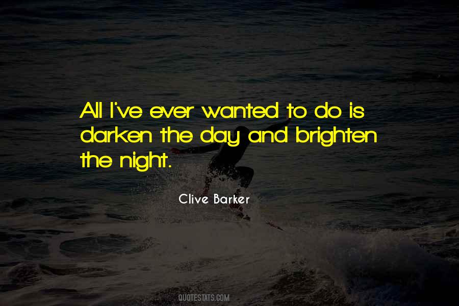 Brighten A Day Quotes #913506