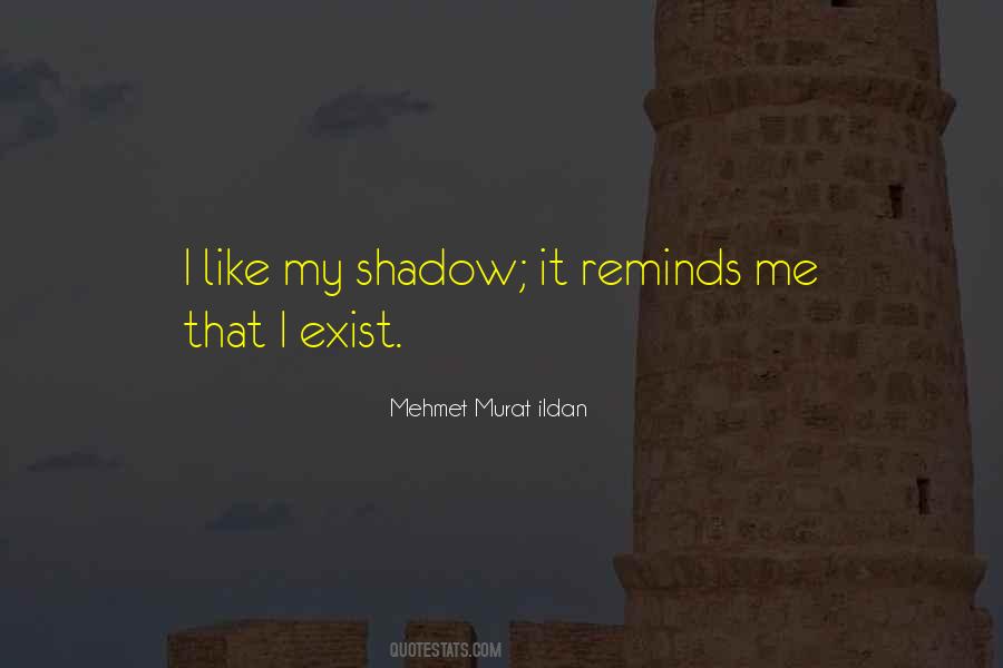 My Shadow Quotes #1170511