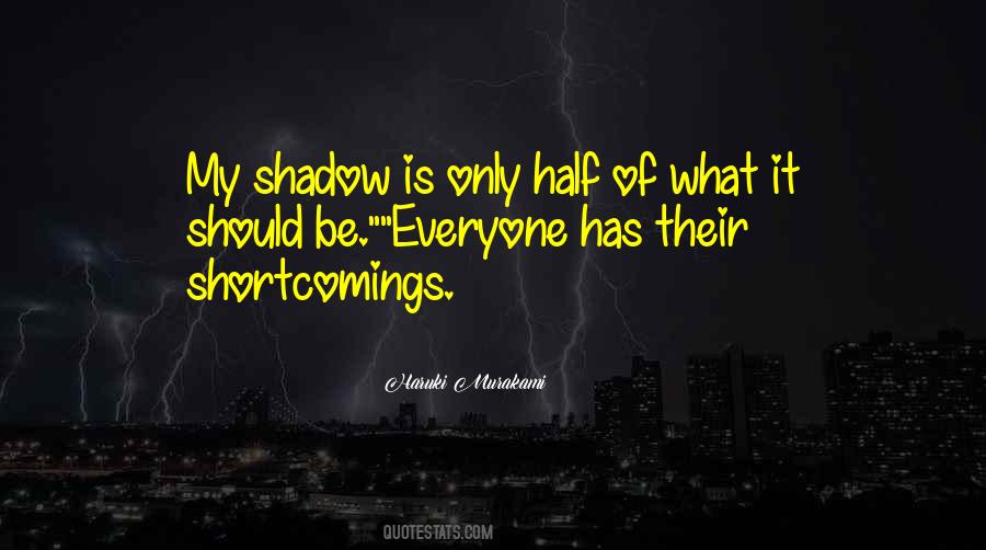 My Shadow Quotes #1589731