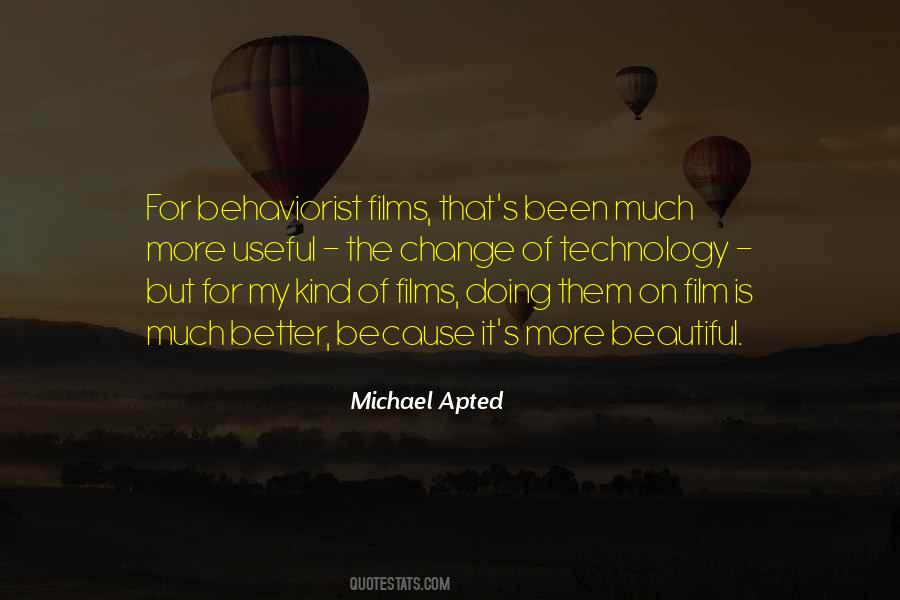 Apted Michael Quotes #179031