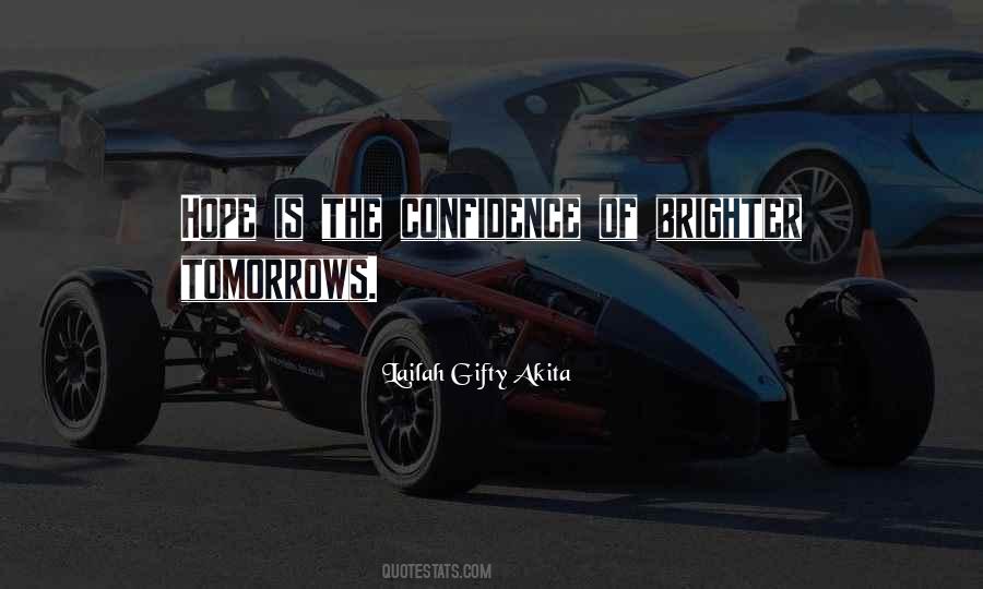 Brighter Tomorrows Quotes #1767599