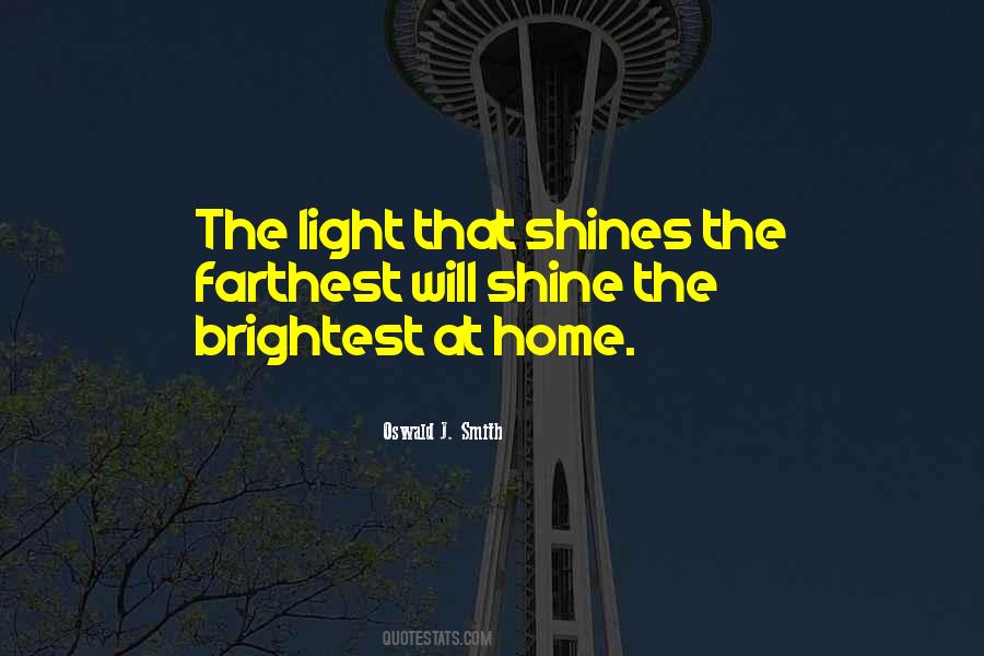 Brightest Light Quotes #1190201