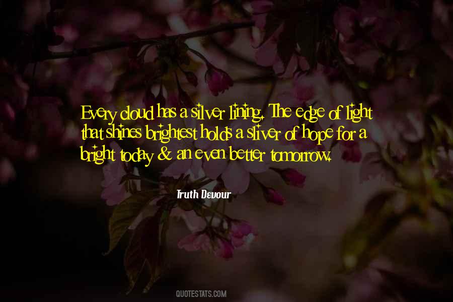 Brightest Light Quotes #1605731