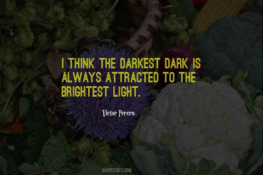 Brightest Light Quotes #164735