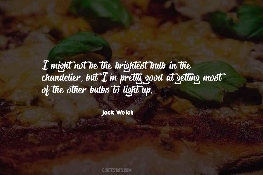 Brightest Light Quotes #713854