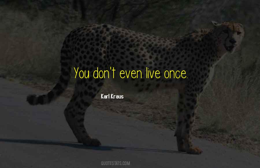 Live Life Once Quotes #212320