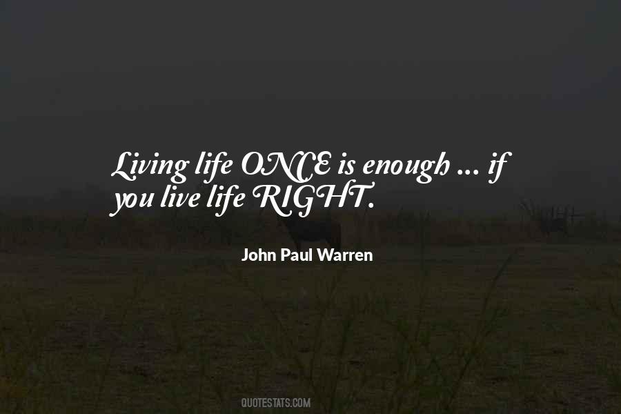 Live Life Once Quotes #402527