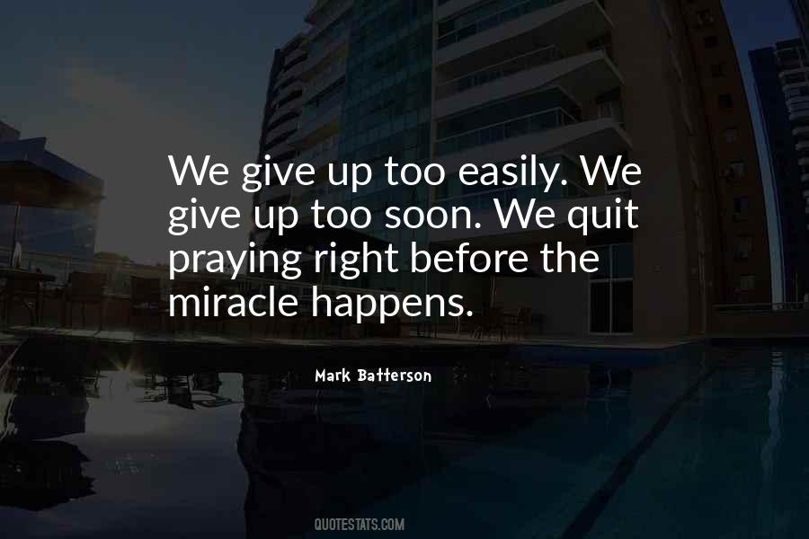 Give Up Easily Quotes #1323537