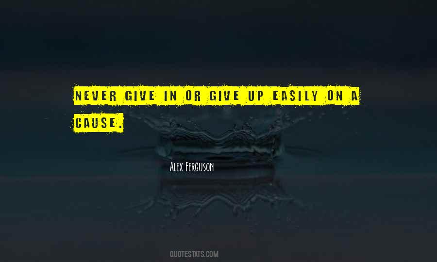 Give Up Easily Quotes #156356