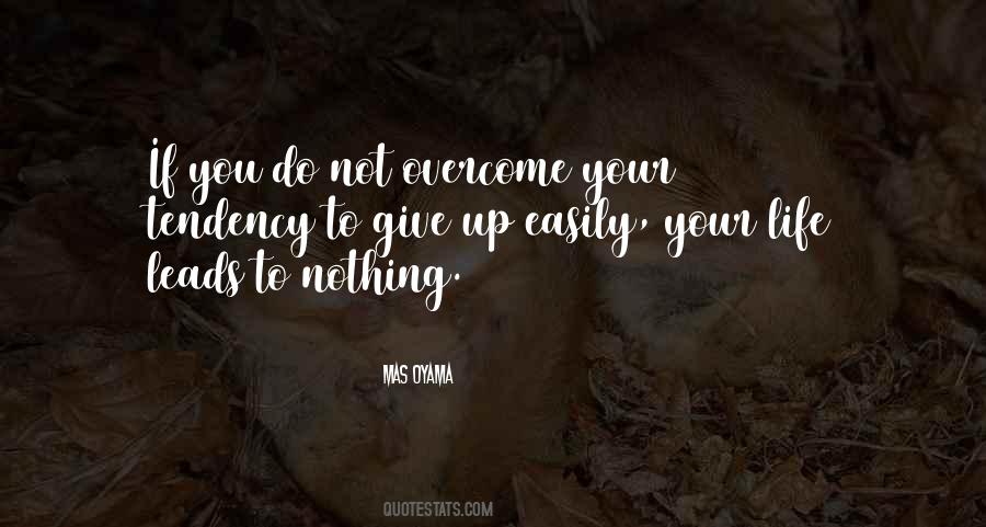 Give Up Easily Quotes #822311