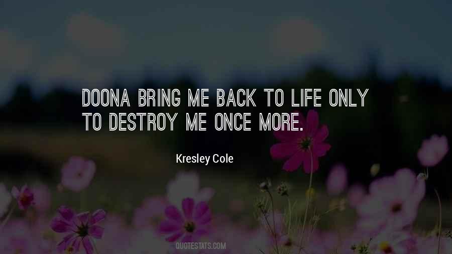 Bring Back To Life Quotes #111423