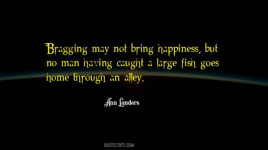 Bring Happiness Quotes #1401478