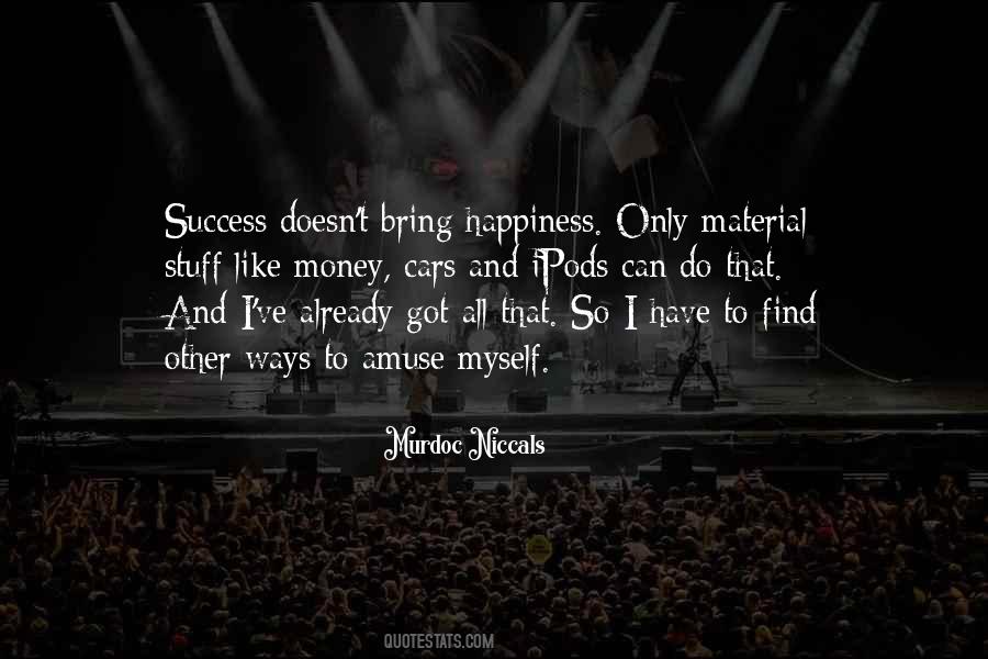 Bring Happiness Quotes #601905