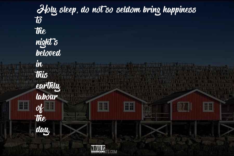 Bring Happiness Quotes #796959