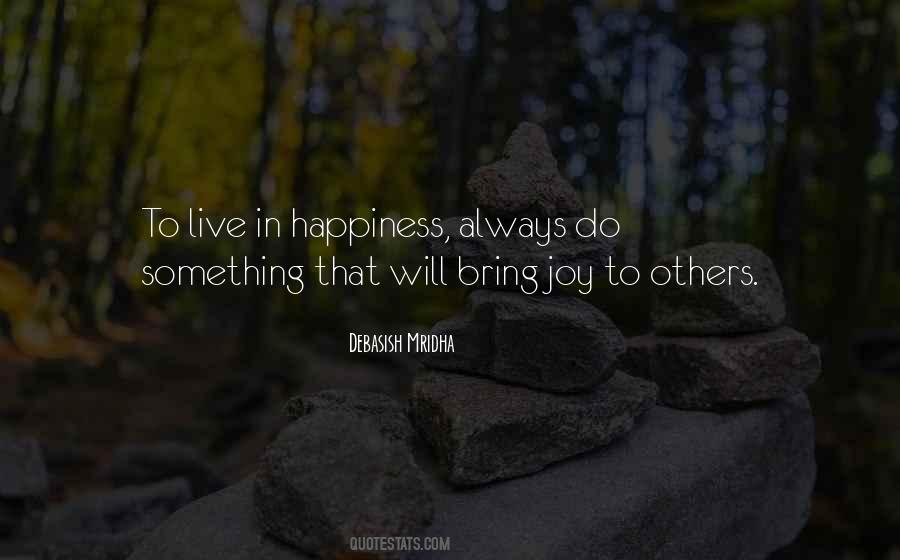 Bring Happiness To Others Quotes #1792556