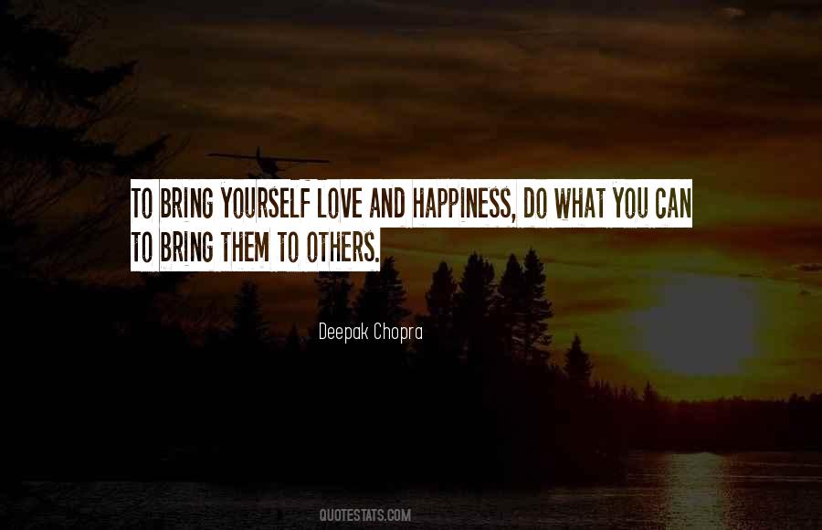 Bring Happiness To Others Quotes #494424