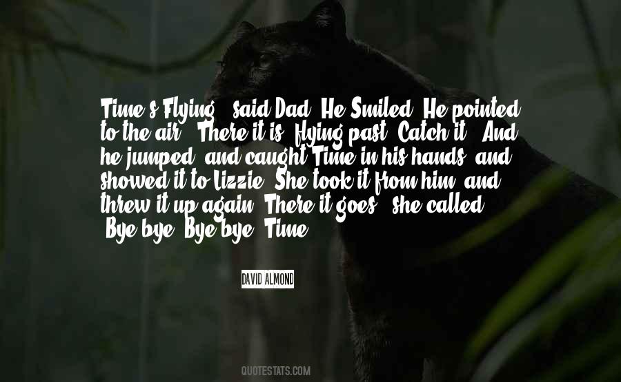 Time Is Flying By Quotes #236682