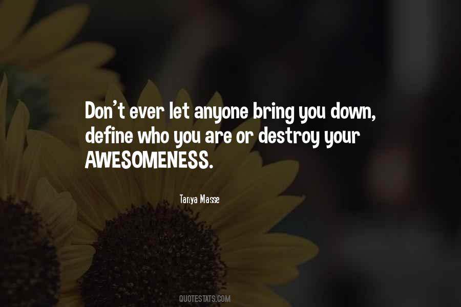 Bring You Down Quotes #227365