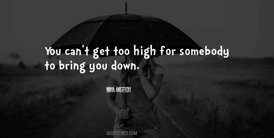 Bring You Down Quotes #357561