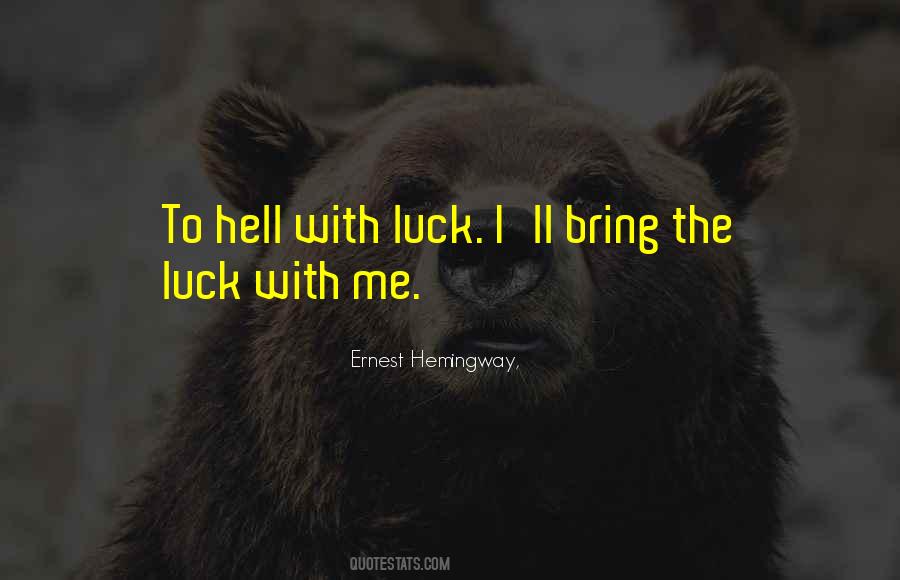 Bring You Luck Quotes #832619