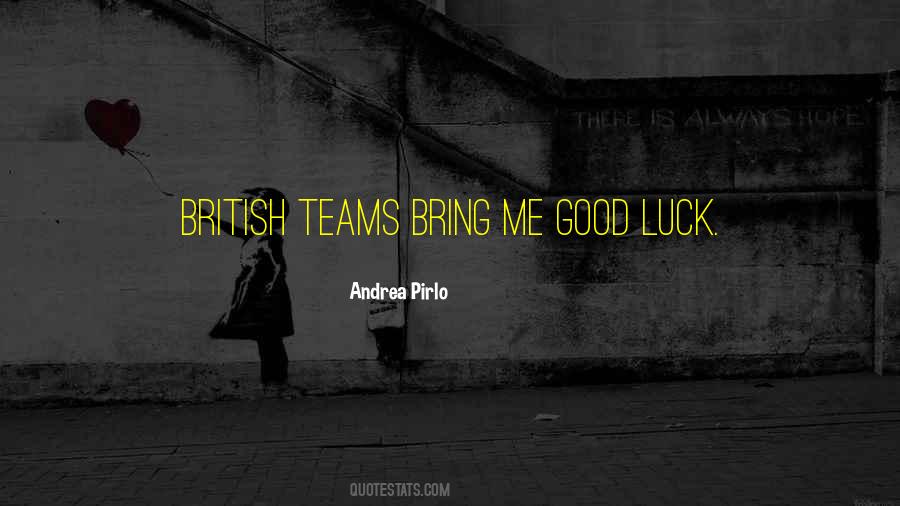 Bring You Luck Quotes #887187