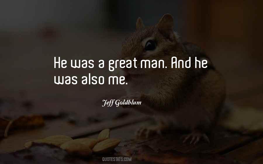 He Was A Great Man Quotes #1286445