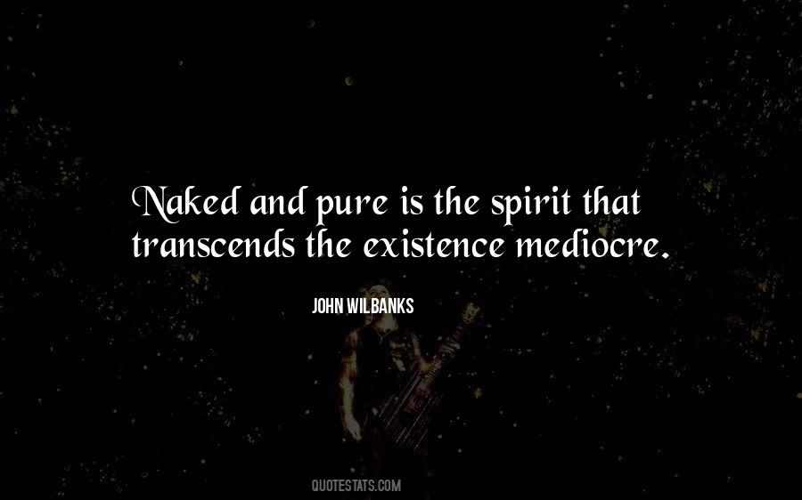 Spirit Existence Quotes #1444657