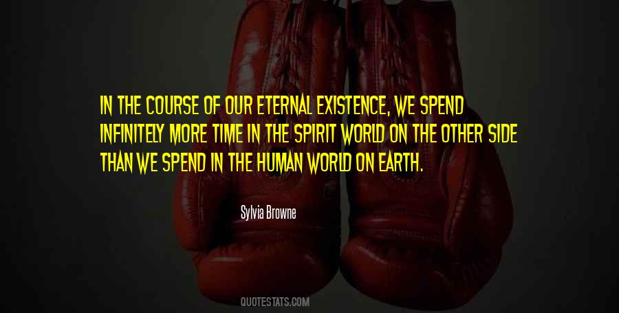 Spirit Existence Quotes #1793070