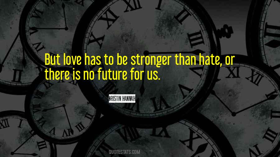 Love Stronger Quotes #467494