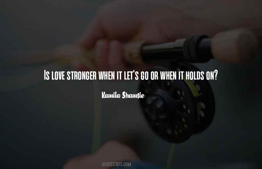 Love Stronger Quotes #980291