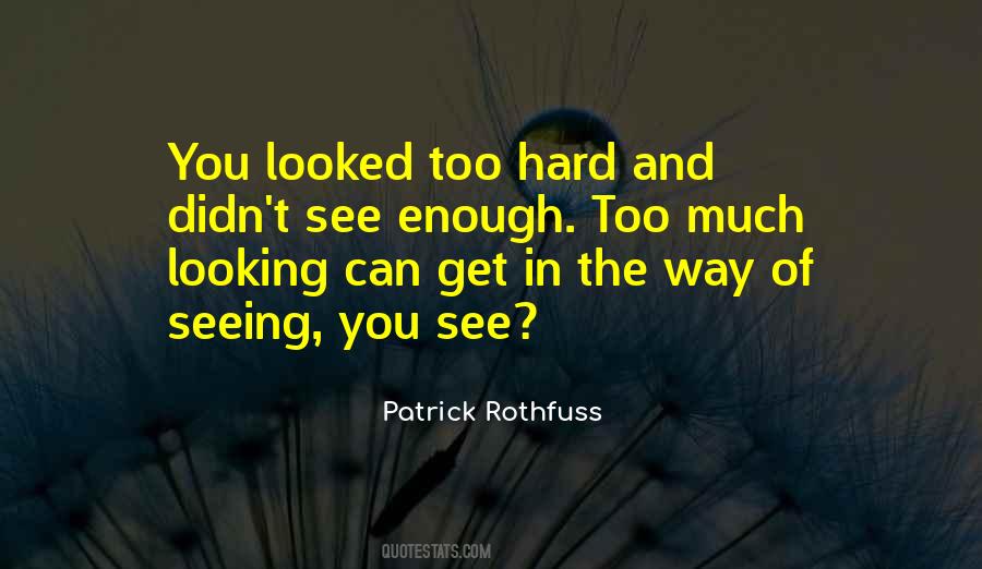 Looking And Seeing Quotes #925525