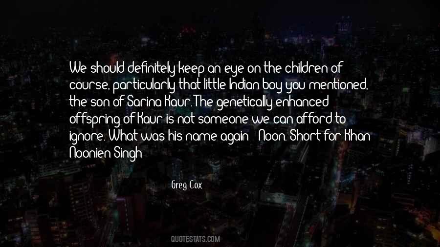 Noonien Singh Quotes #387345
